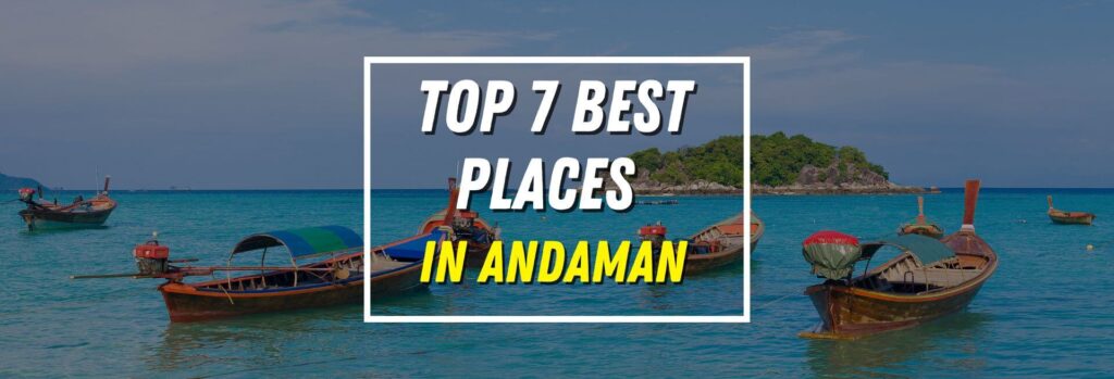 Best places To Visit in Andaman Island 2025